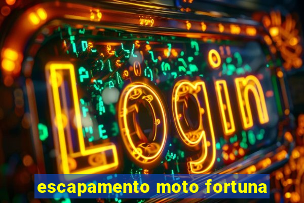 escapamento moto fortuna